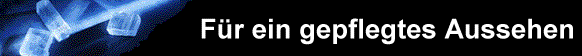F�r ein gepflegtes Aussehen